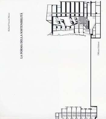 La forma della sostenibilità - Richard V. Moore - Libro Officina 2014 | Libraccio.it