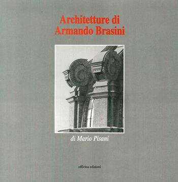 Architetture di Armando Brasini - Mario Pisani - Libro Officina 1996, Architettura/Progetto | Libraccio.it