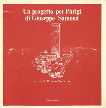 Un progetto per Parigi di Giuseppe Samonà - Giuseppe Samonà - Libro Officina 1984 | Libraccio.it