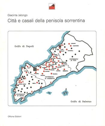 Città e casali della penisola sorrentina - Giacinto Jalongo - Libro Officina 1994 | Libraccio.it