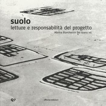 Suolo. Letture e responsabilità del progetto. Ediz. illustrata  - Libro Officina 2017, Quaderni del Dottorato di Ricerca in Urbanistica | Libraccio.it