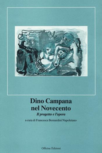 Dino Campana nel Novecento  - Libro Officina 1992, Officina di lettere | Libraccio.it