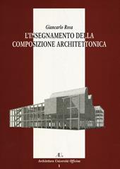 L'insegnamento della composizione architettonica. Ediz. illustrata