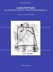 L'architettura dal principio verità al principio responsabilità