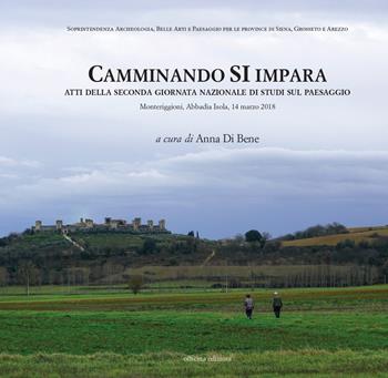 Camminando si impara. Atti della seconda giornata nazionale di studi sul paesaggio  - Libro Officina 2019 | Libraccio.it