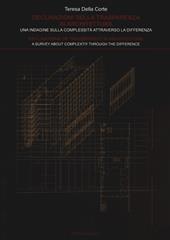 Declinazioni della trasparenza in architettura. Una indagine sulla complessità attraverso la differenza-Declinations of trasparency in architecture. A survey about complexity through the difference