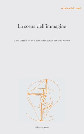 La scena dell'immagine - Stefano Geraci - Libro Officina 2020, Officina dei teatri | Libraccio.it