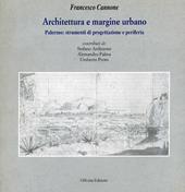 Architettura e margine urbano. Palermo: strumenti di progettazione e periferia