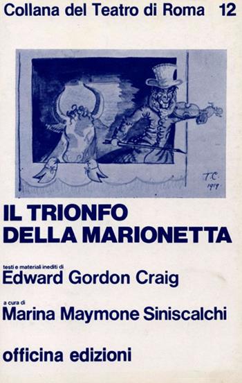 Il trionfo della marionetta - Edward Gordon Craig - Libro Officina 1980, Collana del Teatro di Roma | Libraccio.it