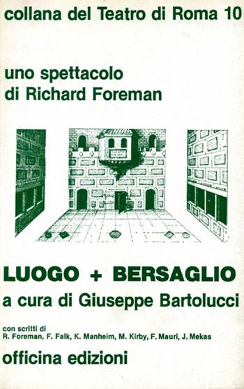 Luogo + Bersaglio - Richard Foreman - Libro Officina 1980, Collana del Teatro di Roma | Libraccio.it