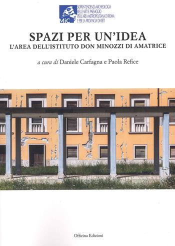 Spazi per un'idea. L'area dell'Istituto Don Minozzi di Amatrice  - Libro Officina 2021 | Libraccio.it