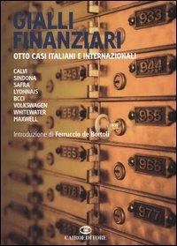 Gialli finanziari. Otto casi italiani e internazionali  - Libro Cairo Publishing 2006, Storie | Libraccio.it