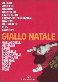 Giallo Natale  - Libro Cairo Publishing 2006, Scrittori italiani | Libraccio.it