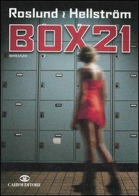 Box 21 - Anders Roslund, Börge Hellström - Libro Cairo Publishing 2007, Scrittori stranieri | Libraccio.it