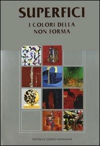 Superfici. I colori della non forma - Paolo Levi - Libro Editoriale Giorgio Mondadori 2008 | Libraccio.it
