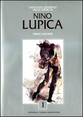 Catalogo generale delle opere di Nino Lupica. Vol. 1