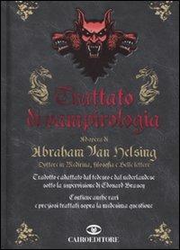Trattato di vampirologia. Ad opera di Abraham Van Helsing - Edouard Brasey - Libro Cairo Publishing 2009, Extra | Libraccio.it