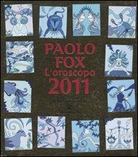 L'oroscopo 2011 - Paolo Fox - Libro Cairo Publishing 2010, Extra | Libraccio.it