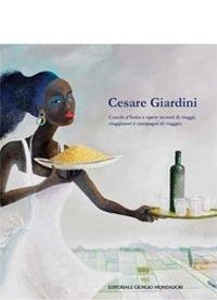 Cesare Giardini. Ediz. illustrata - Fortunato D'Amico - Libro Cairo Publishing 2015 | Libraccio.it