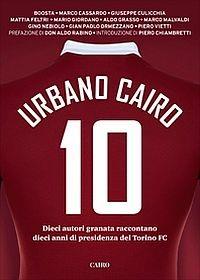 Urbano Cairo 10  - Libro Cairo 2015, Extra | Libraccio.it