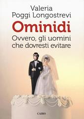 Ominidi. Ovvero, gli uomini che dovresti evitare