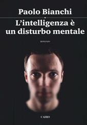 L' intelligenza è un disturbo mentale