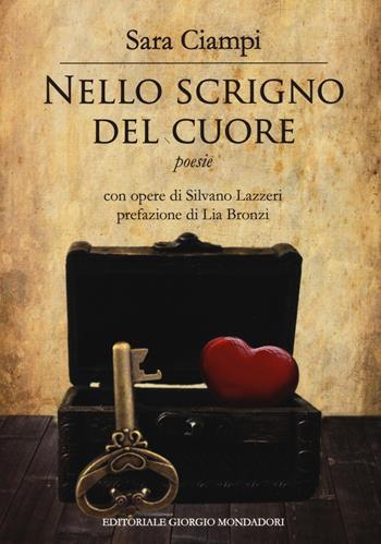 Lo scrigno del cuore. Ediz. a colori - Sara Ciampi - Libro Editoriale Giorgio Mondadori 2018, Cataloghi d'Arte | Libraccio.it