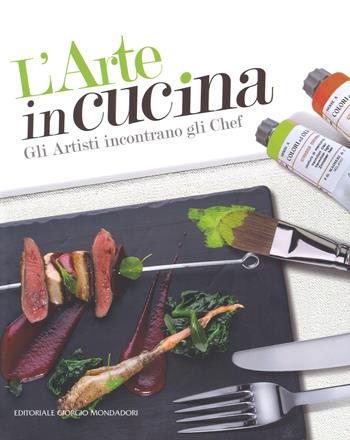 L'arte in cucina. Gli artisti incontrano gli chef  - Libro Cairo Publishing 2018 | Libraccio.it