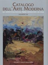 Catalogo dell'arte moderna. Ediz. a colori. Vol. 54