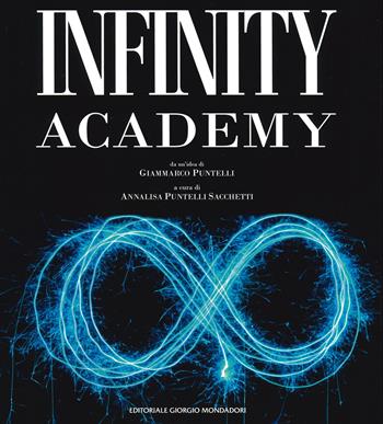 Infinity academy. Catalogo della mostra (Anghiari, 1 marzo-30 aprile 2019; Gubbio, 1 marzo-30 aprile 2019; Sabbioneta, 1 marzo-30 aprile 2019). Ediz. a colori - Giammarco Puntelli - Libro Editoriale Giorgio Mondadori 2019 | Libraccio.it
