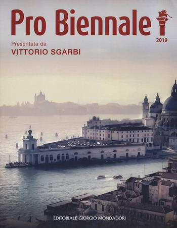 Pro Biennale 2019. Presentata da Vittorio Sgarbi. Ediz. a colori  - Libro Cairo Publishing 2019 | Libraccio.it