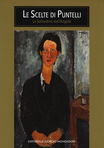 Le scelte di Puntelli. La solitudine dell'angelo. Ediz. a colori - Giammarco Puntelli - Libro Editoriale Giorgio Mondadori 2019 | Libraccio.it