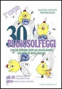 30 pianosolfeggi. Corso di solfeggio facile per piccoli pianisti - Salvatore Maniscalco - Libro Casa Musicale Eco 2016 | Libraccio.it