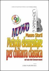 Nuovo metodo elementare per chitarra. Con CD Audio - Mauro Storti - Libro Casa Musicale Eco 2011, Chitarre | Libraccio.it