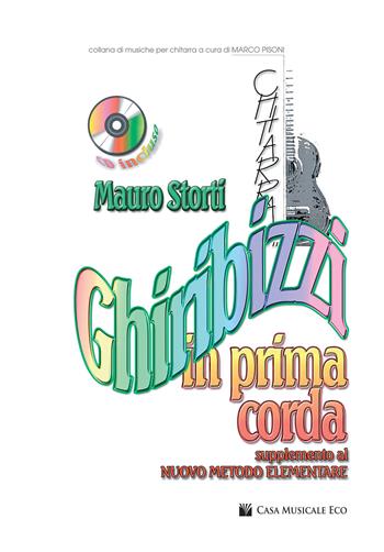 Ghiribizzi in prima corda. Supplemento al nuovo metodo elementare. Per chitarra. Spartito. Con CD Audio. Con CD-Audio - Mauro Storti - Libro Casa Musicale Eco 2019 | Libraccio.it