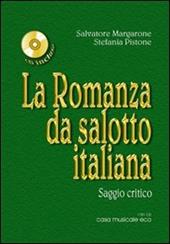 La Romanza da salotto italiana. Saggio critico sull'800 musicale italiano. Con CD Audio