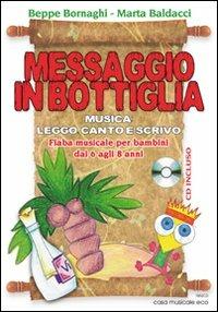Messaggio in bottiglia. Con CD Audio - Beppe Bornaghi, Marta Baldacci - Libro Casa Musicale Eco 2011 | Libraccio.it