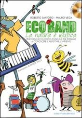 Eco band. La natura è musica. Con CD Audio