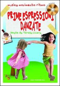 Prime espressioni danzate. 5 anni. Con CD Audio - Teresa Lovera - Libro Casa Musicale Eco 2013 | Libraccio.it