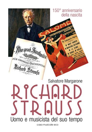 Richard Strauss. Un uomo musicista del suo tempo - Salvatore Margarone - Libro Casa Musicale Eco 2014 | Libraccio.it