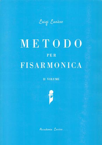 Metodo per fisarmonica. Vol. 2 - Luigi Lanaro - Libro Casa Musicale Eco 2019 | Libraccio.it