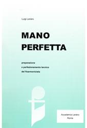 Mano perfetta. Preparazione e perfezionamento tecnico del fisarmonicista