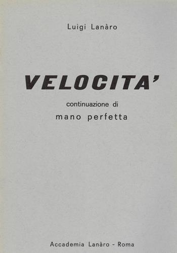 Velocità - Luigi Lanaro - Libro Casa Musicale Eco 2019 | Libraccio.it