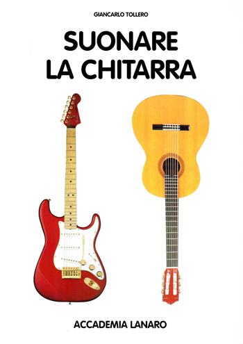 Suonare la chitarra - Giancarlo Tollero - Libro Casa Musicale Eco 2019 | Libraccio.it