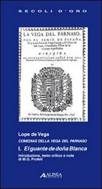 El Guante de dona blanca - Lope de Vega - Libro Alinea 2006, I secoli d'oro | Libraccio.it