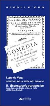 Lope de Vega. Comedias della Vega del Parnaso II. El desprecio agradecido