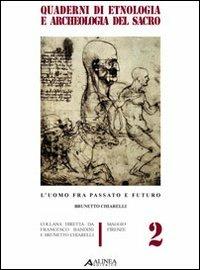 Uomo fra passato e futuro - Brunetto Chiarelli - Libro Alinea 2006, Quaderni di etnologia archeologia sacro | Libraccio.it