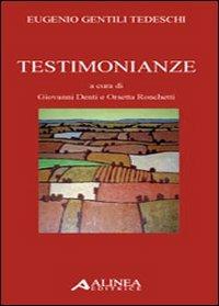 Eugenio Gentili Tedeschi. Testimonianze  - Libro Alinea 2006, Momenti di architettura moderna | Libraccio.it