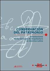 Conservacion del patrimonio. Orientaciones de las escuelas de architectura en America latina