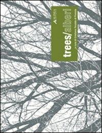 Trees-Alberi  - Libro Alinea 2007, Segni e disegni | Libraccio.it
